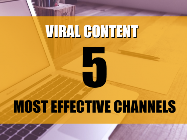 Viral Content: Top 5 kênh lan truyền triệu reach của các nhà tiếp thị