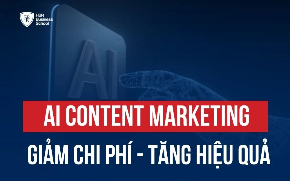 GIẢM CHI PHÍ VÀ TĂNG CHUYỂN ĐỔI VỚI AI CONTENT MARKETING