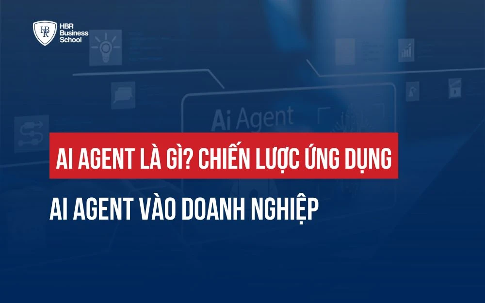 AI AGENT LÀ GÌ? CHIẾN LƯỢC ỨNG DỤNG AI AGENT VÀO DOANH NGHIỆP