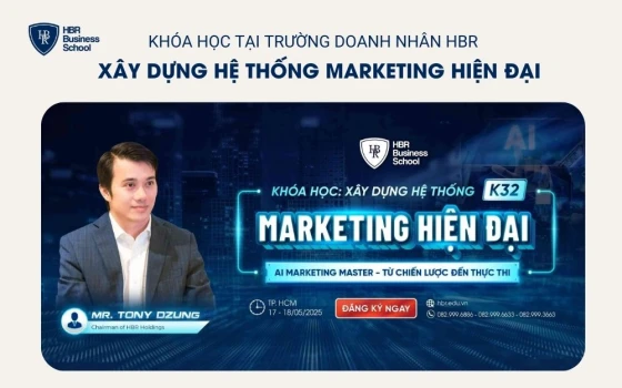 Khóa học “Xây dựng hệ thống Marketing hiện đại” tại Trường Doanh Nhân HBR