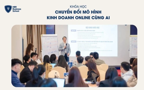 Khóa học “CHUYỂN ĐỔI MÔ HÌNH KINH DOANH ONLINE CÙNG AI”