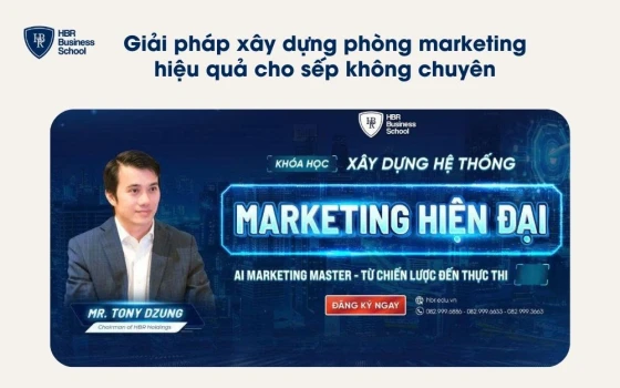 Giải pháp xây dựng phòng marketing hiệu quả cho sếp không chuyên