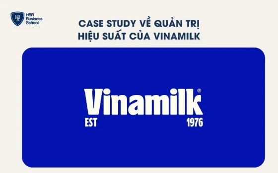 Case study về quản trị hiệu suất của Vinamilk
