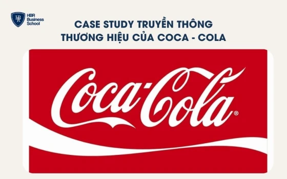 Case study truyền thông thương hiệu của Coca - Cola