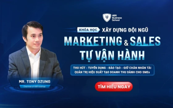 KHOÁ HỌC XÂY DỰNG ĐỘI NGŨ MARKETING & SALES TỰ VẬN HÀNH