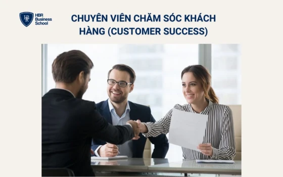 Chuyên viên chăm sóc khách hàng (Customer Success)